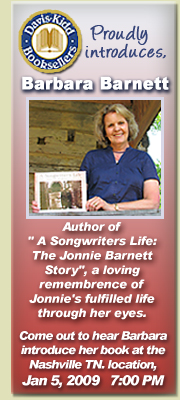 Click here to learn more about Barbara Barnett's reavling look at the life and times of her husband Jonnie Barnett. Davis-Kidd Booksellers, Nashville, TN January 5, 2009 at 7:00 PM